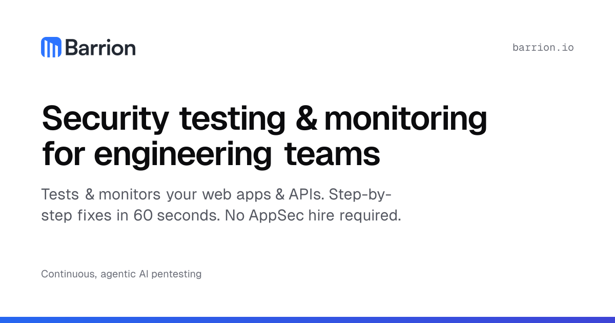 Security Testing & Monitoring for Dev Teams | Barrion