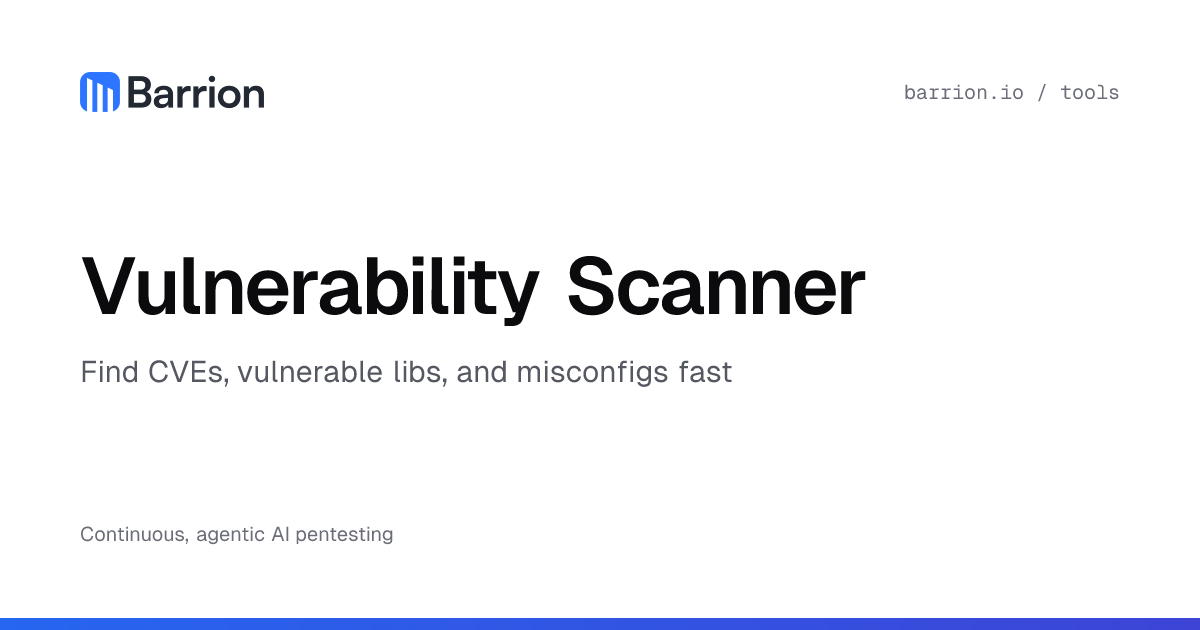 Free Vulnerability Scanner: CVEs & Misconfigs | Barrion